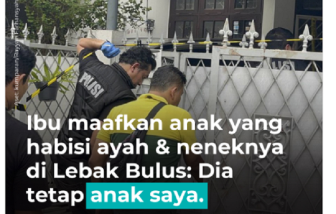 
					Kasus remaja 14 tahun bunuh ayah dan neneknya, akan tetapi sang ibu yang lolos dari maut dalam insiden itu tetap memafaatkan anaknya dan minta agar diringankan hukuamnnya. instagram@kumparan