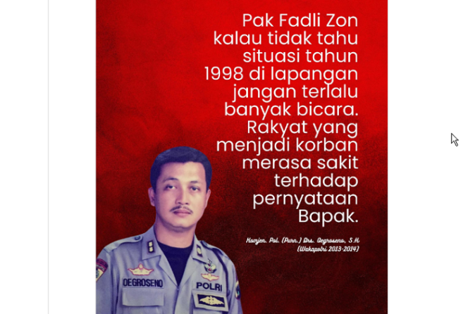 
					Inilah unggahan mantan Wakapolri Komjen Pol Oegroseno di akun instagram, yang mengeritik pernyataan Fadli Zon, dalam kasus pemerkosaaan massal pada saat kerusuhan Mei 1998. Instagram@oegroseno_official