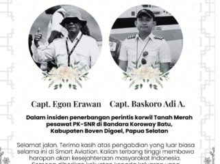 Ucapan bela sungkawa dari pihak perusahan kepada Pilot Jenazah Egon Erwan dan kopilot Baskoro sudah berhasil dievakuasi dari hutan ke Bandara Korowai di Boven Digoel, Papua Barat. Foto: smart.cakrawala.aviation