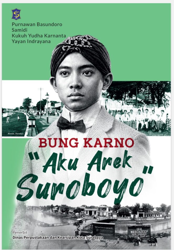 
					Sampul buku baru berjudul; Bung Karno Arek Surabaya, dilaunching Kamis, 25 Juni 2026. Foto: ist
