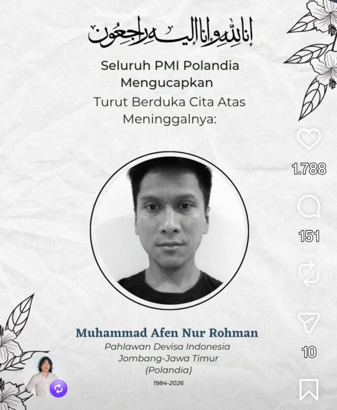 
					Seoarang pria bernama Muhammad Afen Nur Rohman asal Jombang, Jawa Timur, meninggal dunia di Warsawa, Polandia. Meninggal dunia Minggu 11 Oktober 2026. Sudah seminggu belum bida dipulangkan ke Indonesia. Foto: instagram@titik_kumpul97